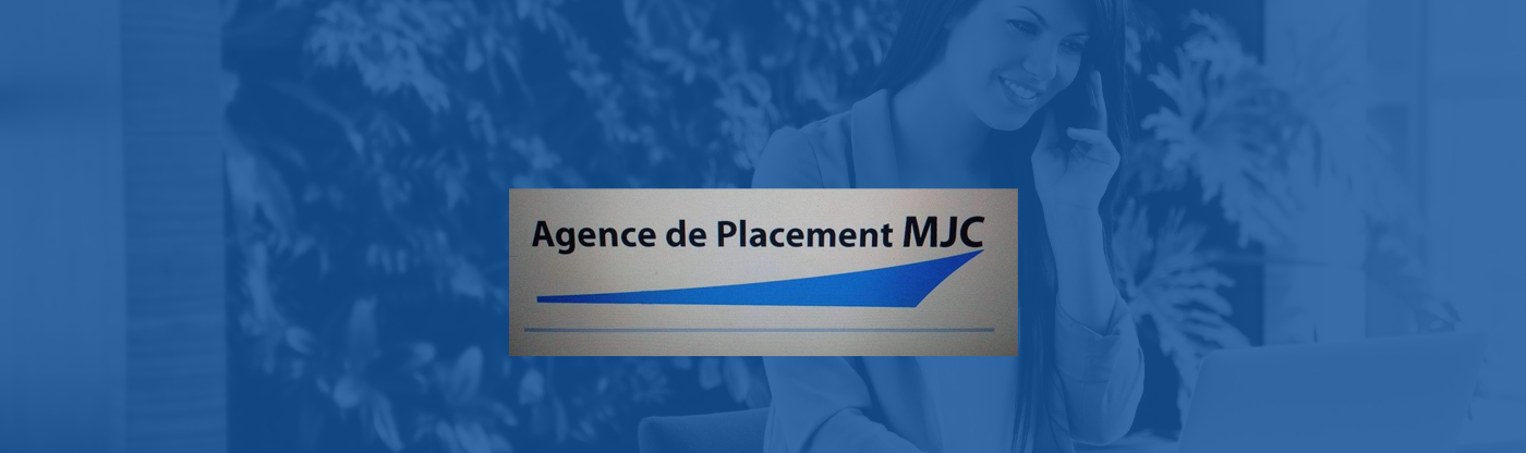 Offre d'emploi - Agence de placement MJC